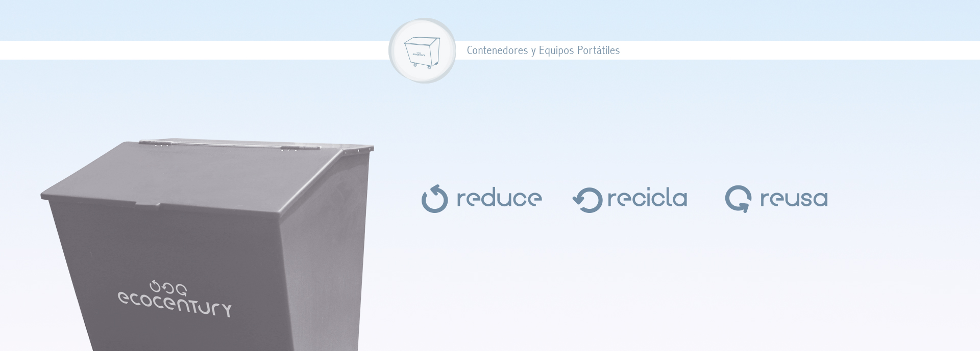 contenedores portatiles: reduce, recicla, reusa